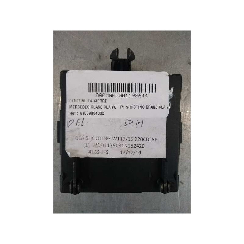 Recambio de centralita cierre para mercedes clase cla (w117) shooting brake cla 220 d (117.903) referencia OEM IAM A1669004302 D
