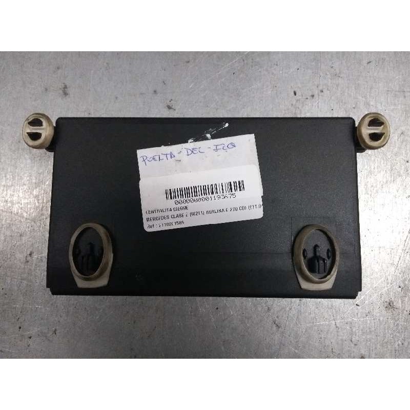 Recambio de centralita cierre para mercedes clase e (w211) berlina e 270 cdi (211.016) referencia OEM IAM 2118201585 DEL IZDA 35