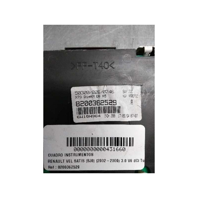 Recambio de cuadro instrumentos para renault vel satis (bj0) 3.0 v6 dci turbodiesel cat referencia OEM IAM 8200362529 5030002607