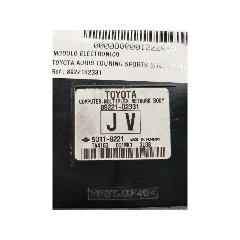 Recambio de modulo electronico para toyota auris touring sports (e18) 1.8 16v cat (híbrido) referencia OEM IAM 8922102331 501192