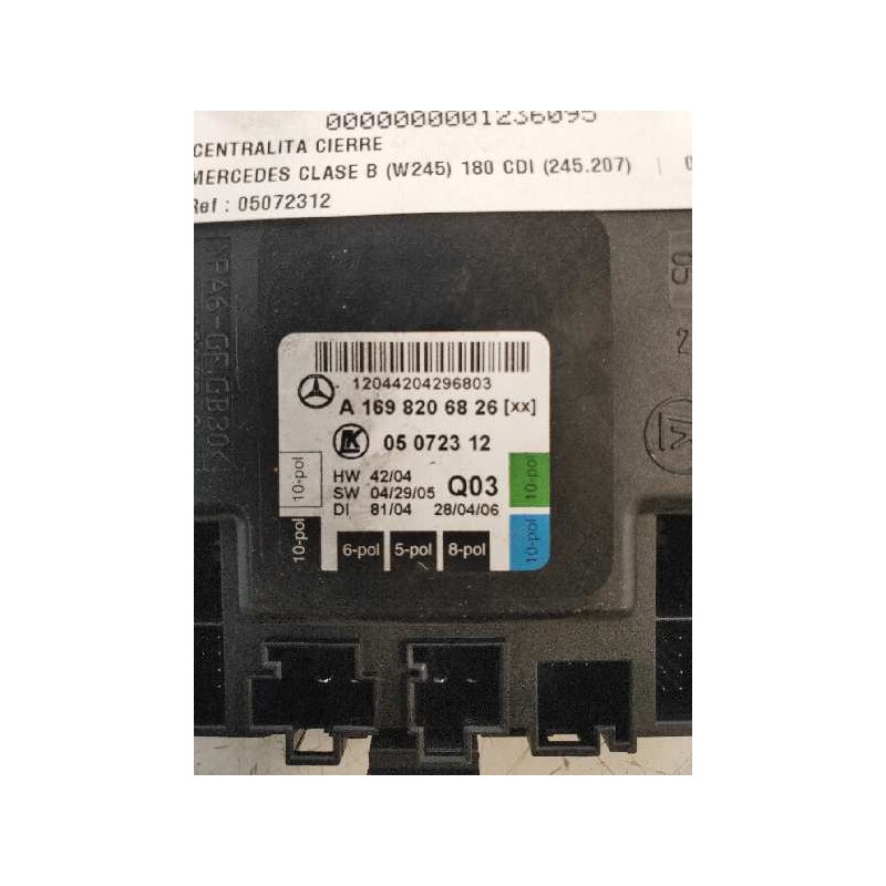 Recambio de centralita cierre para mercedes clase b (w245) 180 cdi (245.207) referencia OEM IAM 05072312 A1698206826 Q03