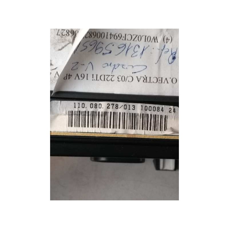 Recambio de cuadro instrumentos para opel vectra c berlina 2.2 16v dti cat (y 22 dtr / l50) referencia OEM IAM 110080278013 1316