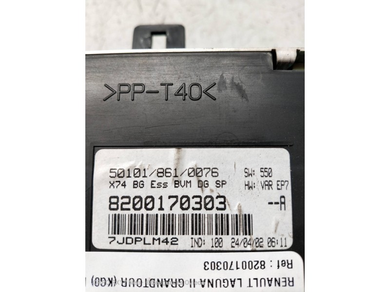 Recambio de cuadro instrumentos para renault laguna ii grandtour (kg0) dynamique referencia OEM IAM 8200170303 501018610076 