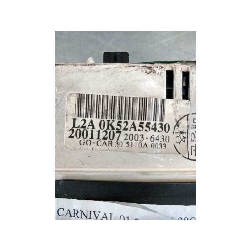 Recambio de cuadro instrumentos para kia carnival ii 2.9 crdi cat referencia OEM IAM 0K52A55430 L2A 20036430 305510A0033