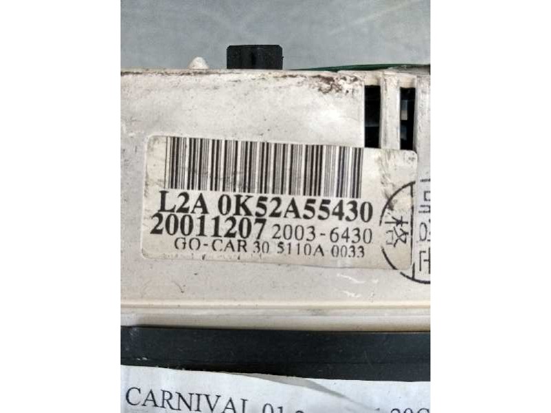 Recambio de cuadro instrumentos para kia carnival ii 2.9 crdi cat referencia OEM IAM 0K52A55430 L2A 20036430 305510A0033